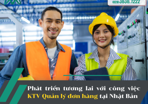 TUYỂN DỤNG 2 KTV - QUẢN LÝ ĐƠN HÀNG LÀM VIỆC TẠI NHẬT BẢN